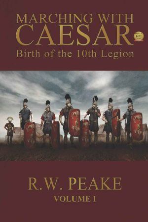 [Marching With Caesar 01] • Birth of the 10th Legion